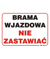 Tablica 35x25| Brama wjazdowa nie zastawiać