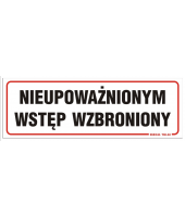 Tablica 30x10| Nieupoważnionym wstęp wzbroniony