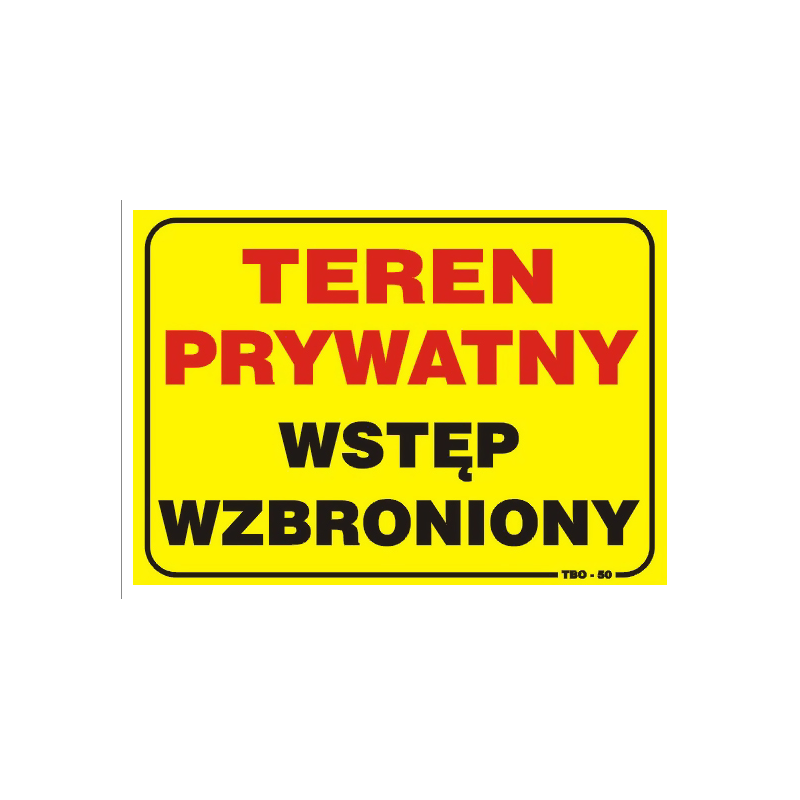 Tablica 35 X 25 | Teren Prywatny Wstęp Wzbroniony