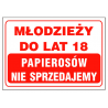 Młodzieży do lat 18 papierosów nie sprzedajemy