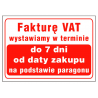 Fakturę VAT wystawiamy w terminie do 7 dni od daty zakupu na podstawie paragonu